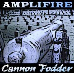 Amplifire : Cannon Fodder
